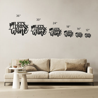 Let's Drink Wine Metal Art