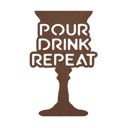 Pour Drink Repeat Metal Art