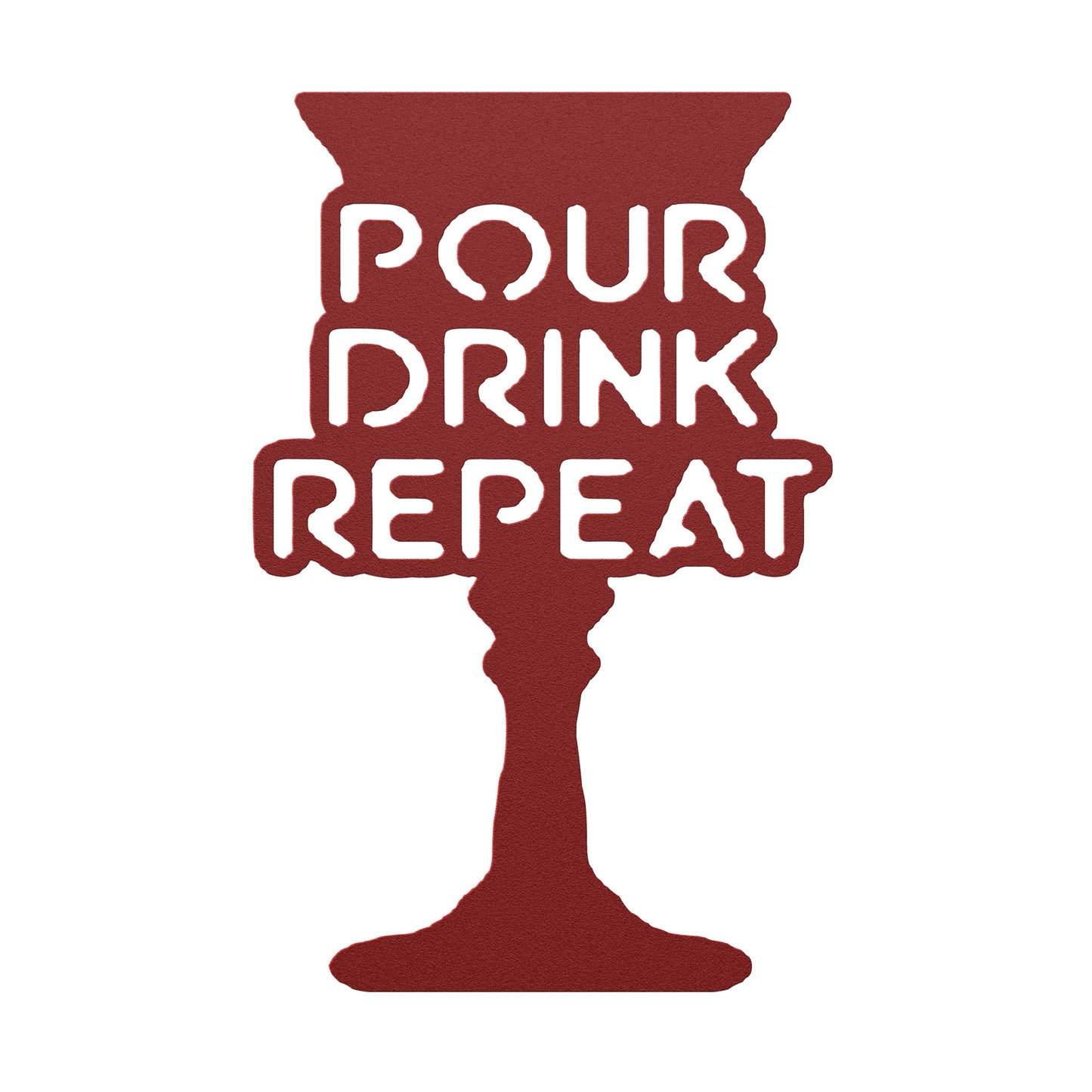 Pour Drink Repeat Metal Art