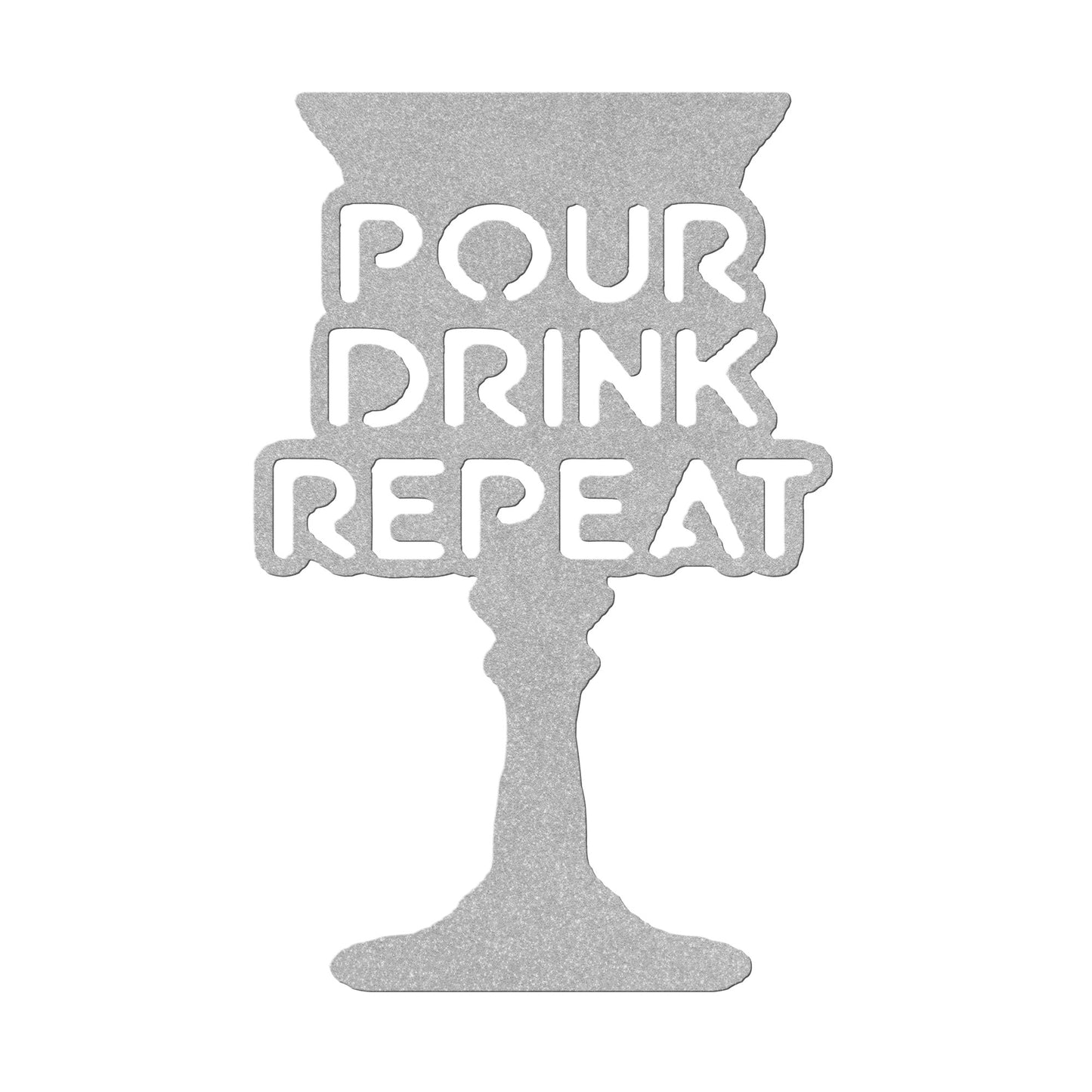 Pour Drink Repeat Metal Art