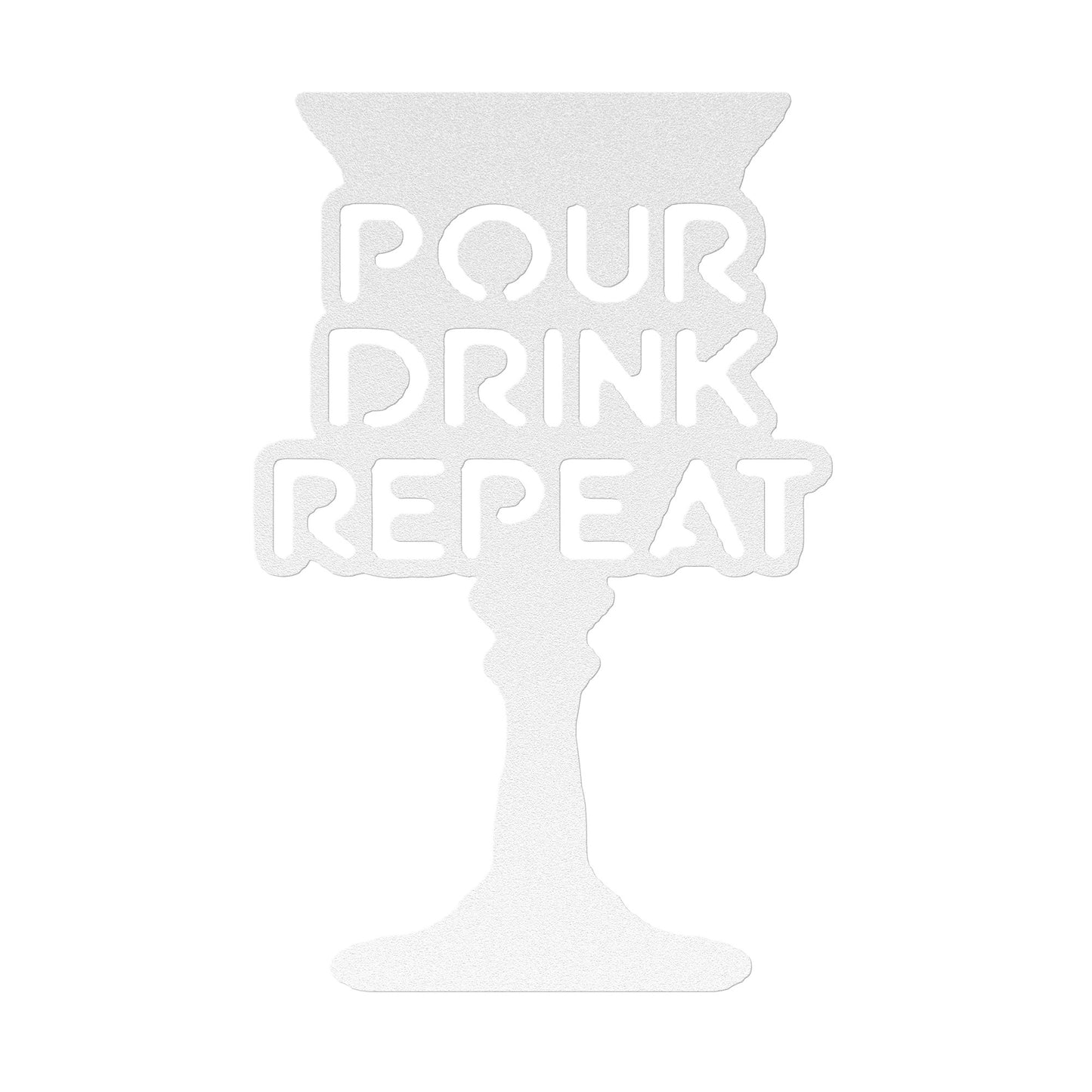 Pour Drink Repeat Metal Art