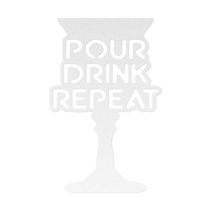 Pour Drink Repeat Metal Art