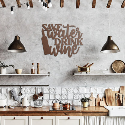 Save Water Drink Wine Metal Art