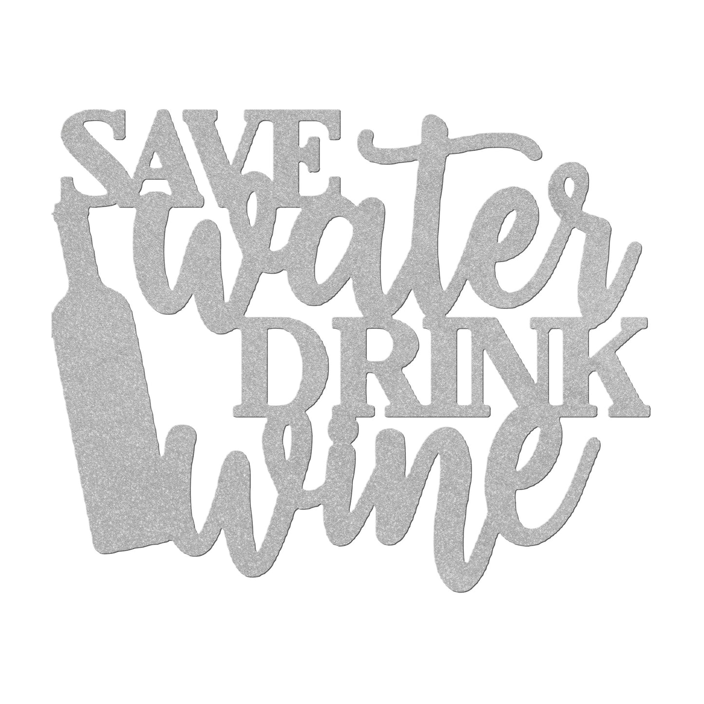 Save Water Drink Wine Metal Art